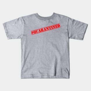 Hashtag Quarantined Kids T-Shirt